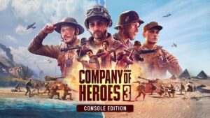 Company of Heroes 3 Console Edition su PS5 e XBX|S il 30 maggio. Preordini aperti dal 25 aprile